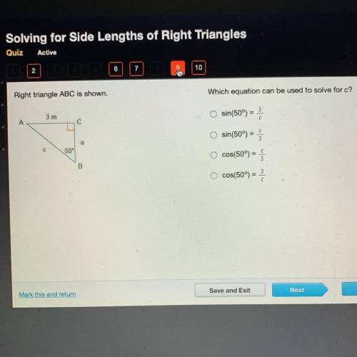 HELP FAST PLEASE

Right triangle ABC is shown.
Which equation can be used to solve for c?
sin(50%)
