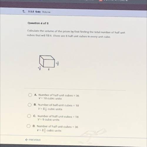 Calculate the volume of the prism by first finding the total number of half-unit

cubes that will