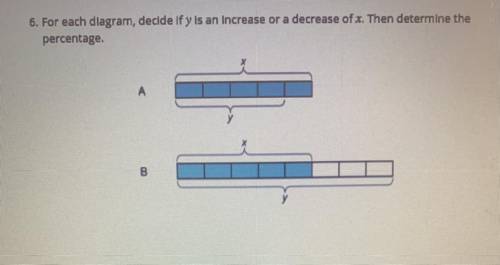 For each diagram, decide if y is an increase or a decrease of x. Then determine the

percentage.
A