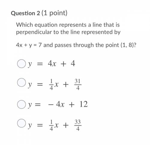 4x + y = 7 and passes through the point (1, 8)?
Plz hurry