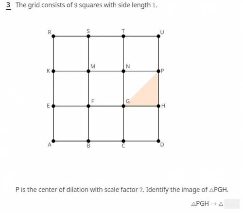 The grid consists of 9 squares with the side length 1.

P is the center of dilation with scale fac