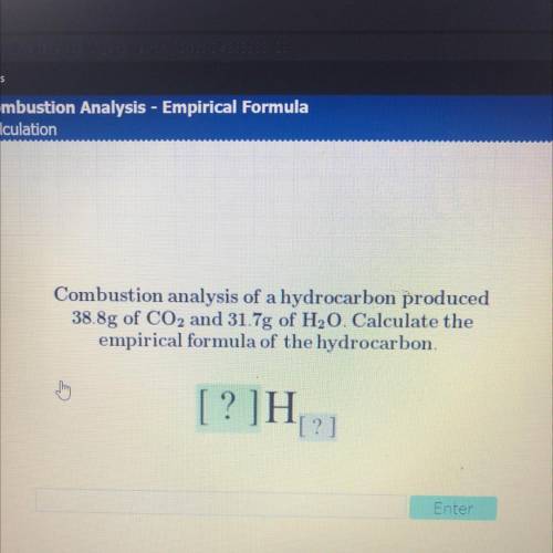 Combustion analysis of a hydrocarbon produced 38.8g of CO2 and 31.7g of ...