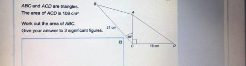 abc and acd are triangles. the area of acd is 108cm^2. work out the area of abc. give your answer t
