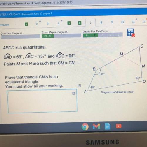 ABCD is a quadrilateral.

 BAD =69°,ABC=137° and ADC=94°.
Points M and N are such that CM=CN.
Prov