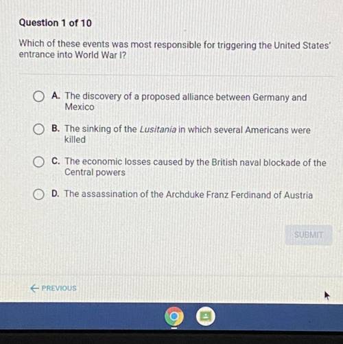 Which of these was most responsible for triggering the U.S. entrance into world war 1