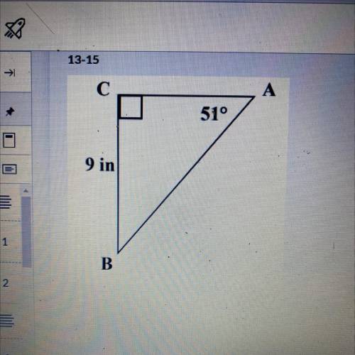Using the triangle on the right, Find all the missing measures. Round to the nearest tenth.

CA=
B