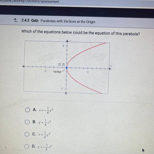 The equation below describes a parabola of a is positive which way does the parabola open? X=ay2￼