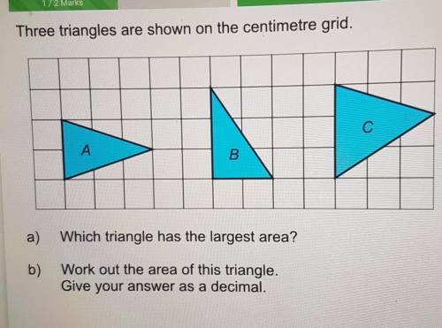 Three triangles are shown on the centimetre grid.

CABa)Which triangle has the largest area?b)Work