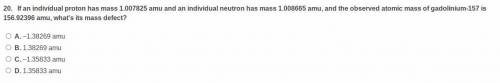 An individual proton has mass 1.007825 amu, and an individual neutron has mass 1.008665 amu, and th