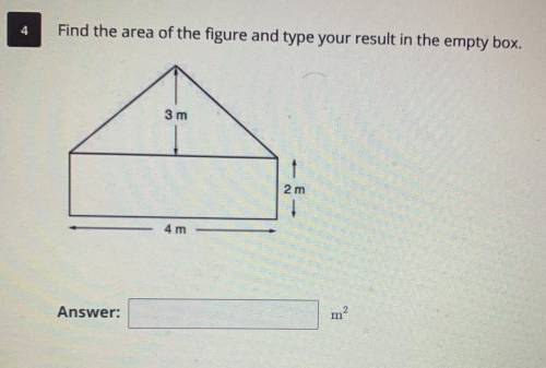 Find the area of the figure and type your result in the empty box.
3 m
2 m
4 m