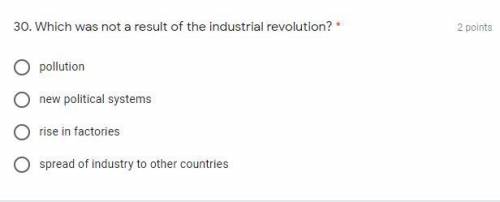 Which was not a result of the industrial revolution?
