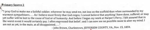1) What do you think is significant about John Brown referring to himself as a soldier?

2) Do you