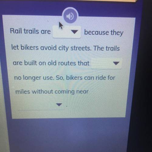 Fill in the blanks to explain why the
author thinks rail trails are good for
bikers.