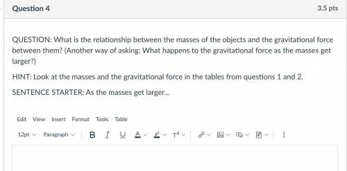 QUESTION: What is the relationship between the masses of the objects and the gravitational force be