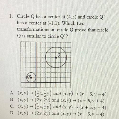 Circle Q has a cebtwr at (4, 5) and circle Q' has a center at (-1, 1). Which two transformations on