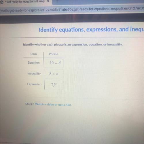 Identifying whether each phrase is an expression, equation, or inequality. -10=d, 8>h and 7f^2