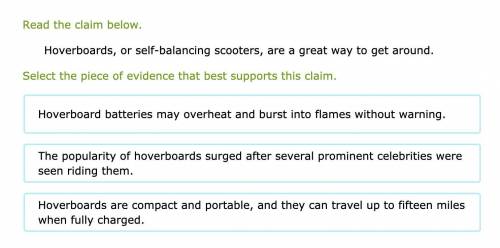 Read the claim below.

Hoverboards, or self-balancing scooters, are a great way to get around.
Sel