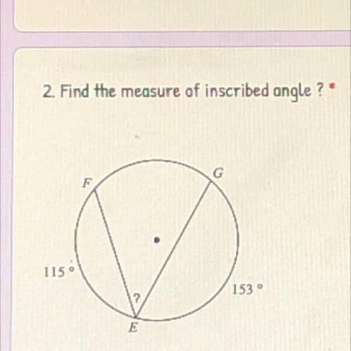 Find the measure of the inscribed angle(real answers only please)