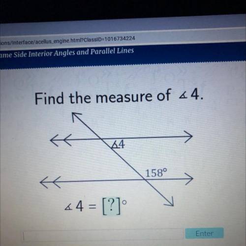 Find the measure of <4.
{{
24
158°
KE
* 4 = [?]