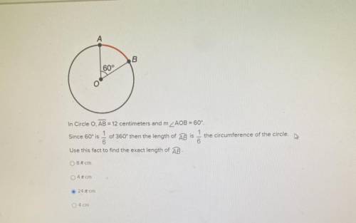 A

B
60°
In Circle O, AB = 12 centimeters and m ZAOB = 60°.
the circumference of the circle.
Since