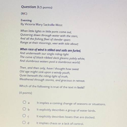 Question 3 (5 points)

(MC)
Evening
By Victoria Mary Sackville-West
When little lights in little p