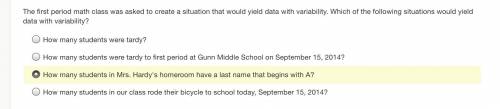 The first period math class was asked to create a situation that would yield data with variability.