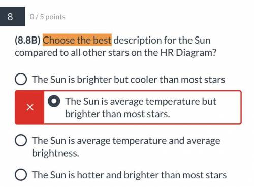 Someone help me pls ‍♀️

(8.8B) Choose the best description for the Sun compared to all other star