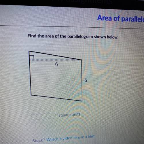 Find the area of the parallelogram shown below.
6
5