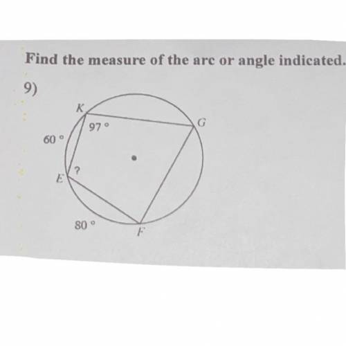 Find the measure of the arc or angle (?) Please show steps as well
