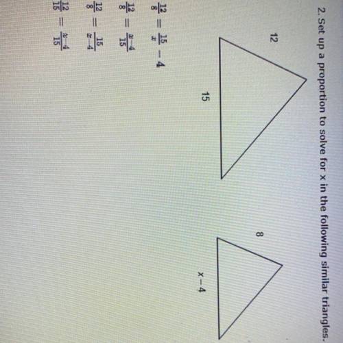 Set up a proportion to solve for x in the following similar triangles.