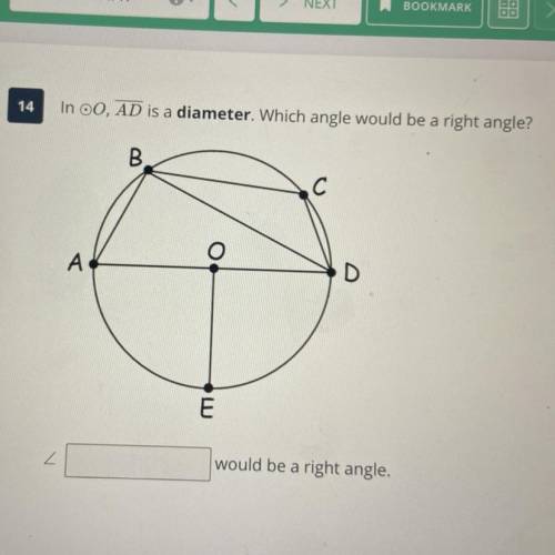 In oO, AD is a diameter. Which angle would be a right angle?

В.
с
А
Z
would be a right angle.