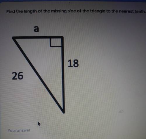 Find the length of the missing side of the triangle to the nearest tenth.​
