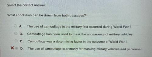 Select the correct answer.

What conclusion can be drawn from both passages?
A.
The use of camoufl
