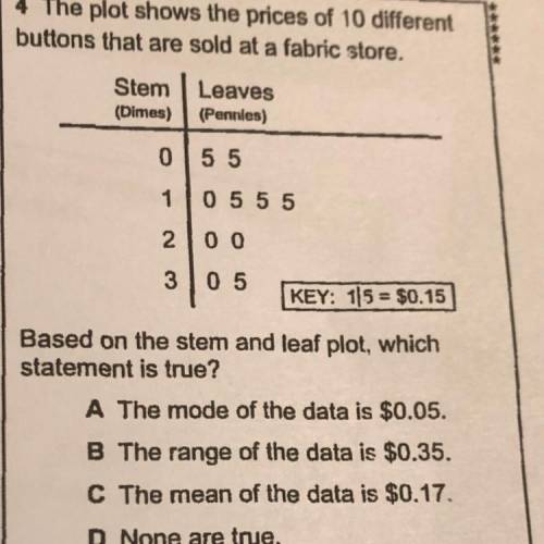 The plot shows the prices of 10 different button that are sold at a fabric store. Based on the stem