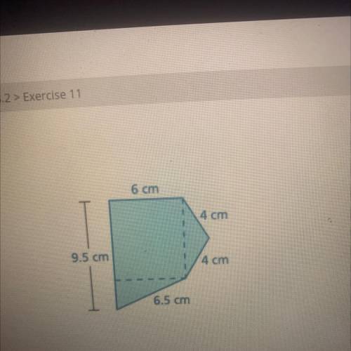 6 cm
4 cm
9.5 cm
4 cm
6.5 cm
I need help I have to find the perimeter for this