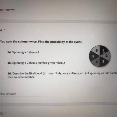 You spin the spinner twice. Find the probability of the event. (All 3 Questions)