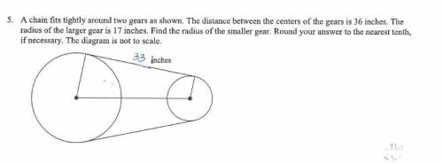 PLEASE HELP ASAP, the distance between the gears is 36 and the radius of the larger circle is 17.