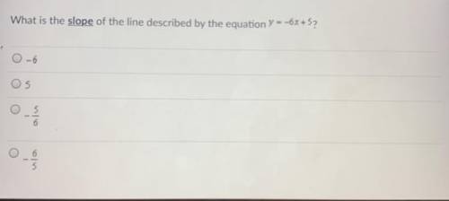 What is the slope of the line described by the equation Y = -6x+5?