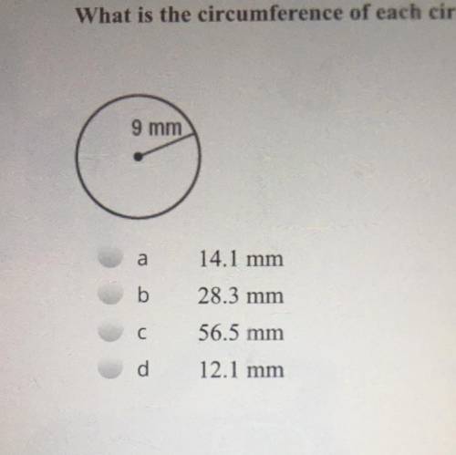 Please help fast. What is the circumstances of each circle? Use 3.14 for π. Round to the nearest te