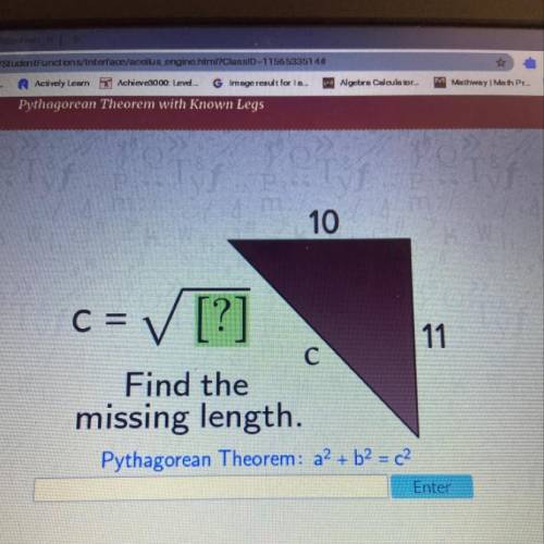 10

C =
✓ [?]
11
С
Find the
missing length.
Pythagorean Theorem: a2 + b2 = c2
Help asap plz
