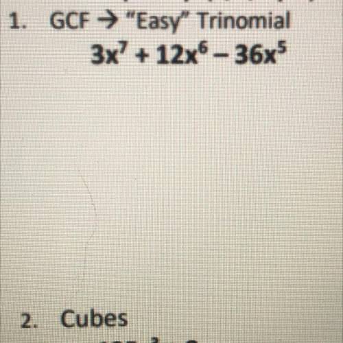 3X^7 +12X^6-36X^5 GCF how to solve