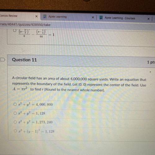 A circular field has an area of about 4,000,000 square yards. Write an equation that

represents t