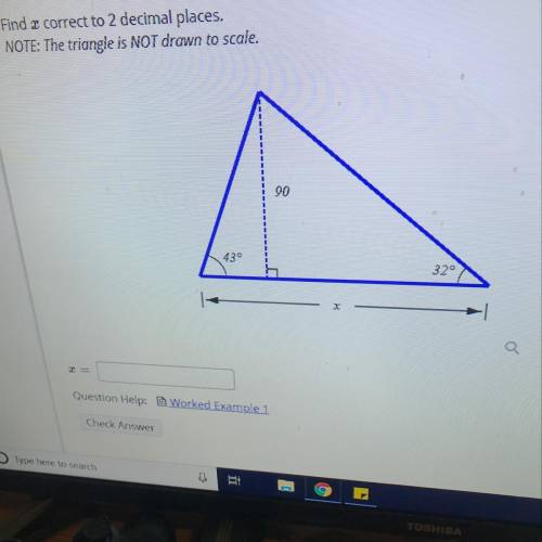 Find x correct to 2 decimal places.
NOTE: The triangle is NOT drawn to scale.