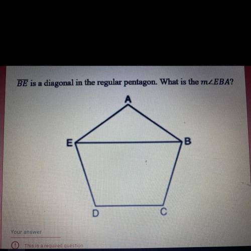BE is a diagonal in the regular pentagon. What is the m>EBA?
