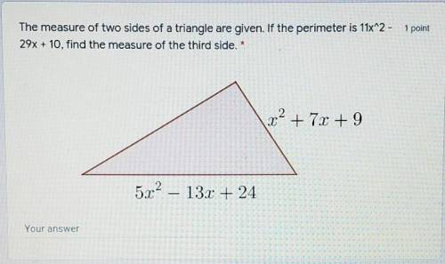The measure of two sides of a triangle are given. If the perimeter is 11x^2 - 29x + 10, find the me