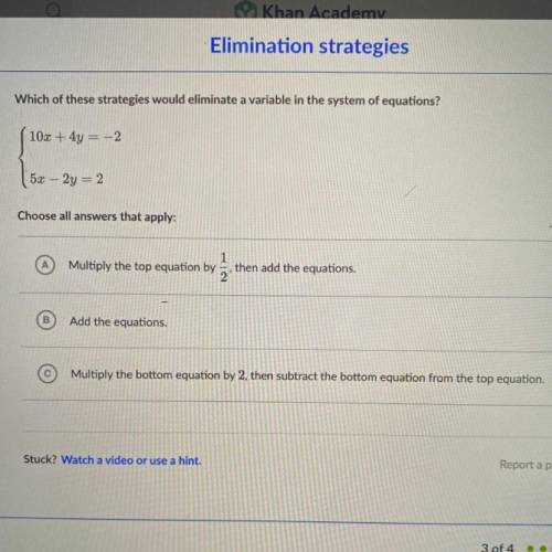Which of these strategies would eliminate a variable in the system of equations?

10x + 4y = -2
52