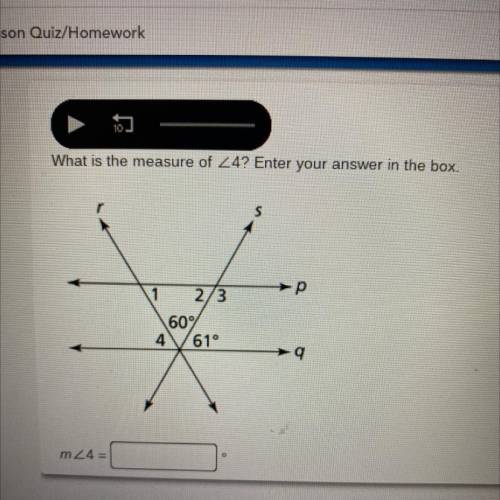 What is the measure of <4? Enter your answer in the box.
m<4=
