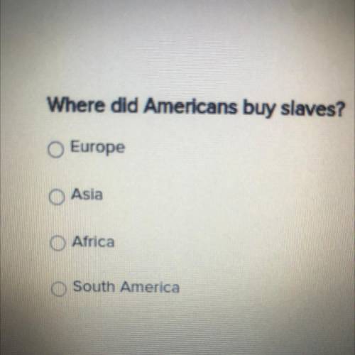 Where did Americans
But slaves