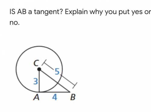 Is it a tangent? Yes or no and why??
Help ASAP
