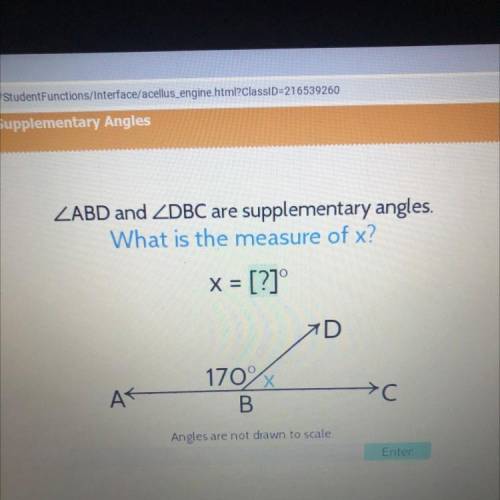ZABD and ZDBC are supplementary angles.

What is the measure of x?
X = [?]°
AK
170%
B
-С